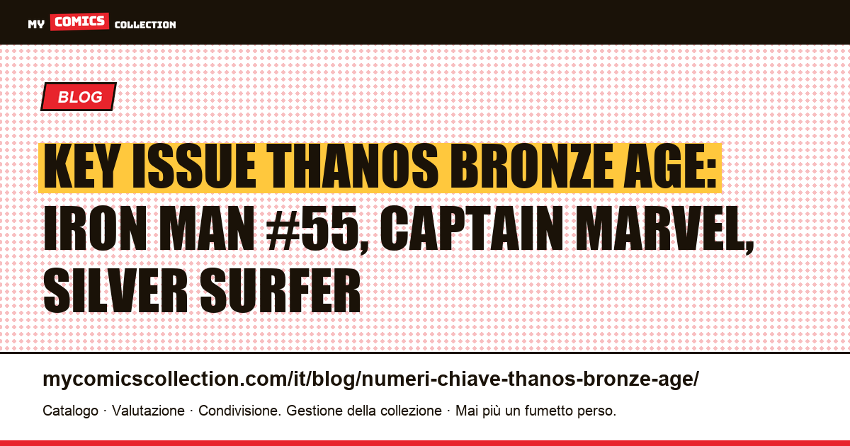 Numeri chiave Thanos Bronze Age: Iron Man #55 e le key issue fondamentali del Mad Titan, illustrazione articolo