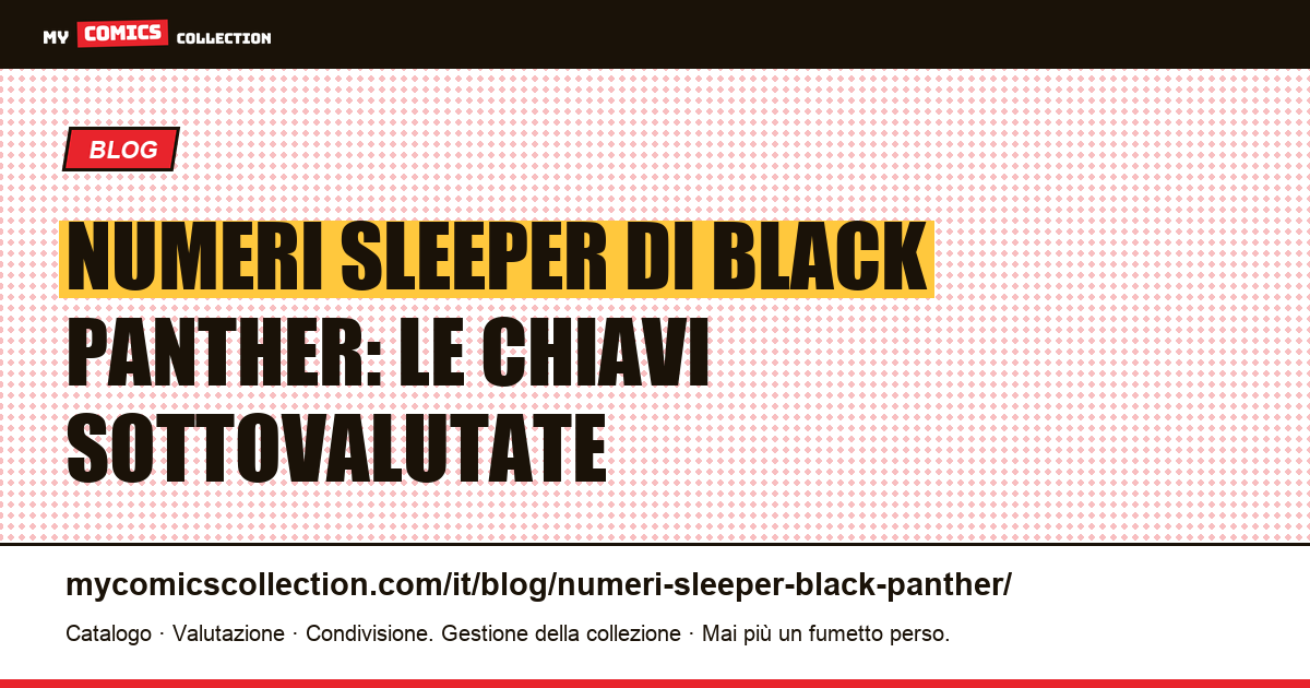 Numeri sleeper di Black Panther: le chiavi ancora sottovalutate, illustrazione articolo