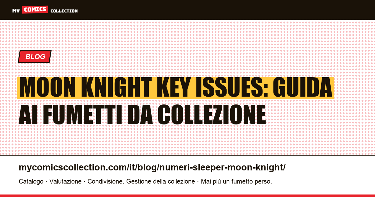 Moon Knight: key issues e sleeper dell'Età del Bronzo da collezionare, illustrazione articolo