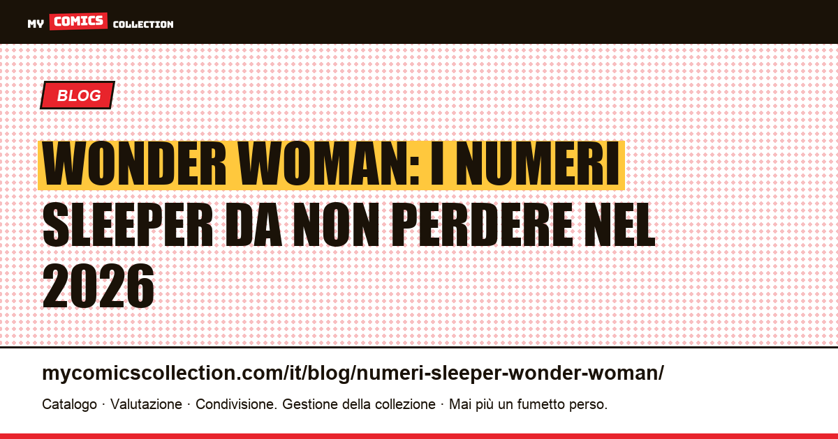 Wonder Woman: i numeri sleeper più sottovalutati da collezionare, illustrazione articolo