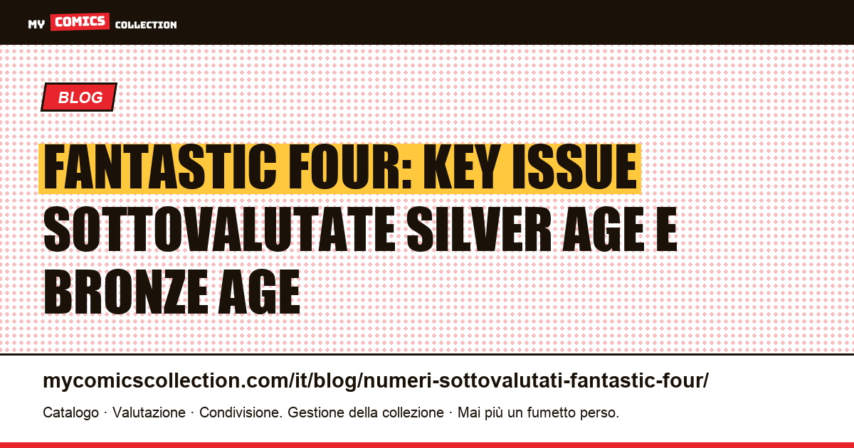Fantastic Four: i numeri sottovalutati della Silver Age Marvel ancora accessibili su eBay, illustrazione articolo