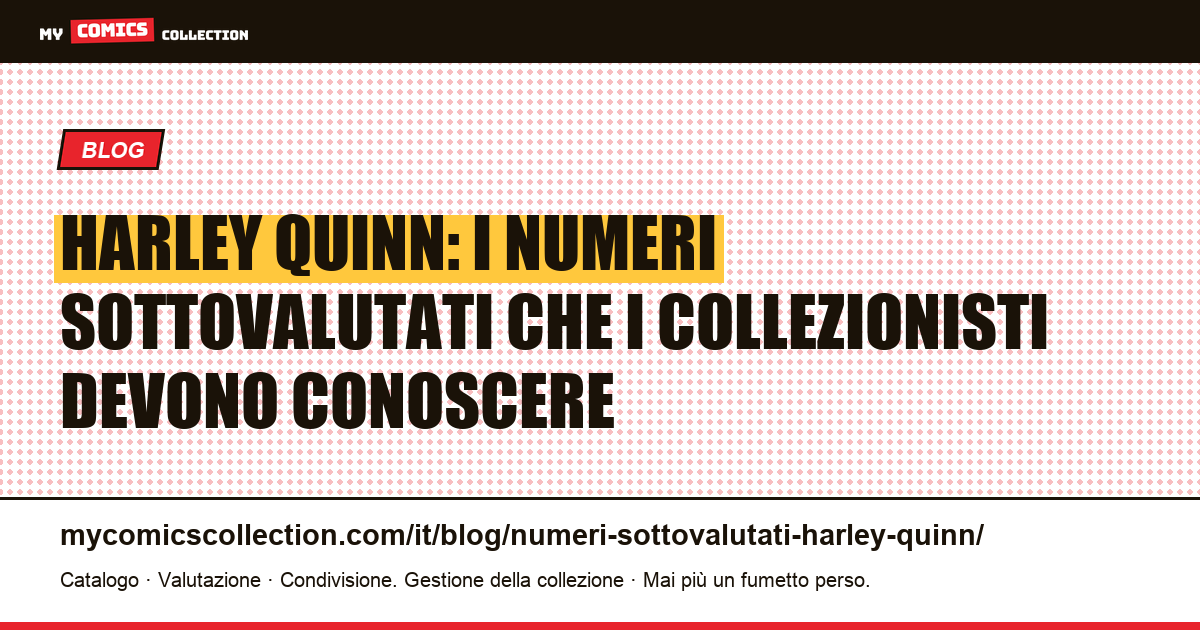 Harley Quinn: key issue sottovalutate e record di mercato documentati, illustrazione articolo