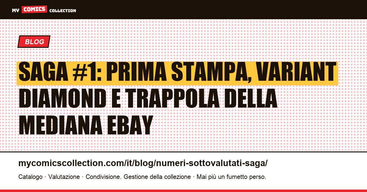 Saga (Image Comics): i numeri sottoquotati e il vero valore del #1 prima stampa, illustrazione articolo