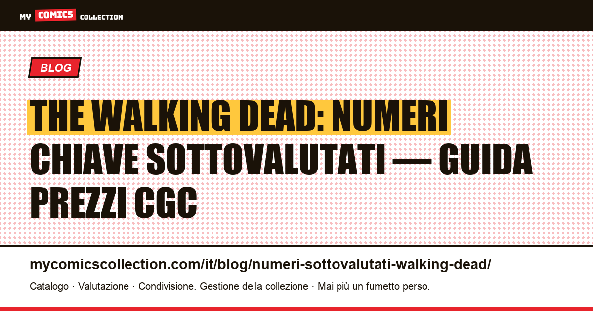 The Walking Dead: i numeri sottovalutati che i collezionisti ignorano, illustrazione articolo