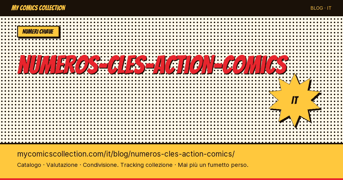 Numeri Chiave di Action Comics — illustrazione articolo