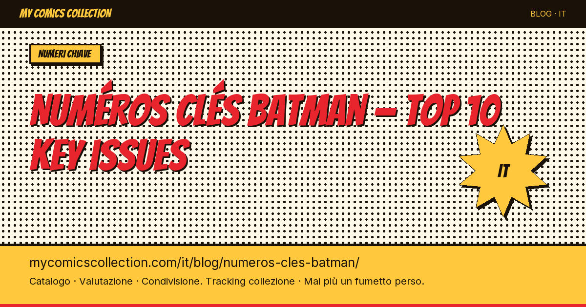 Top 10 dei numeri chiave Batman da possedere assolutamente — illustrazione articolo
