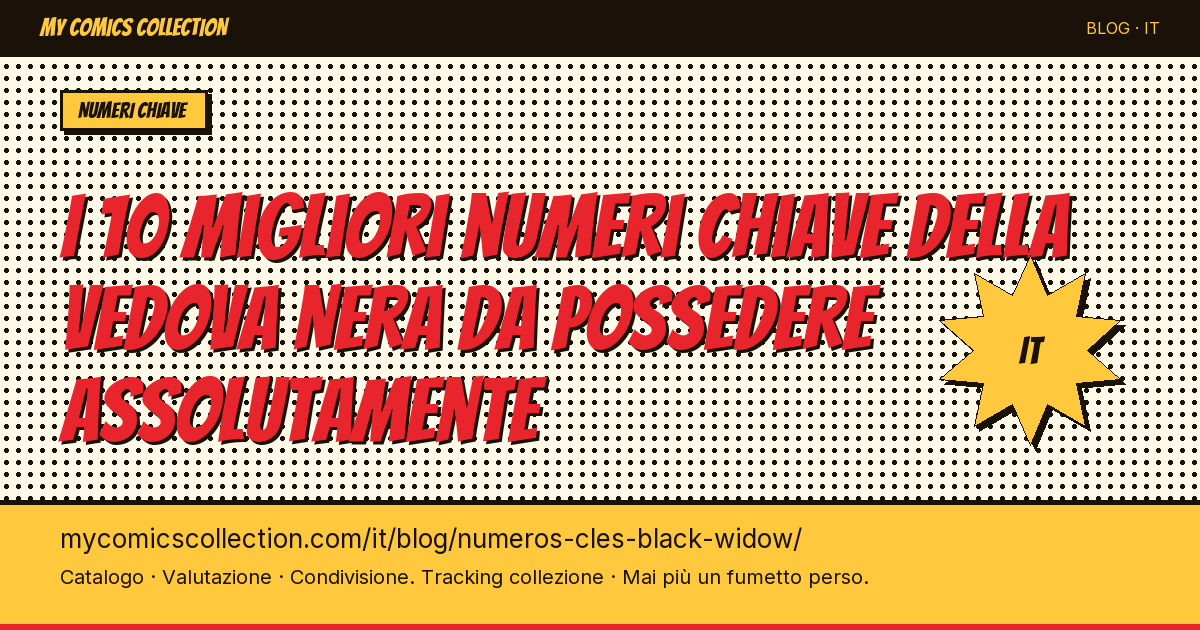 I 10 migliori numeri chiave della Vedova Nera da possedere assolutamente — illustrazione articolo