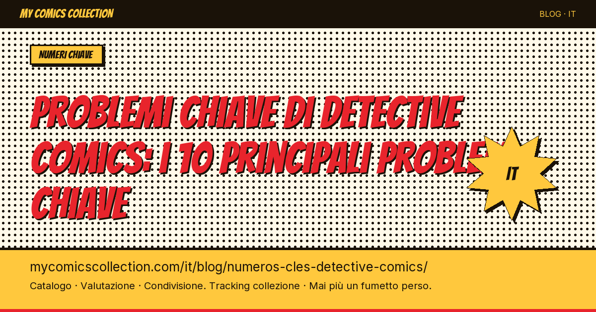 Top 10 dei numeri chiave Detective Comics da possedere assolutamente — illustrazione articolo