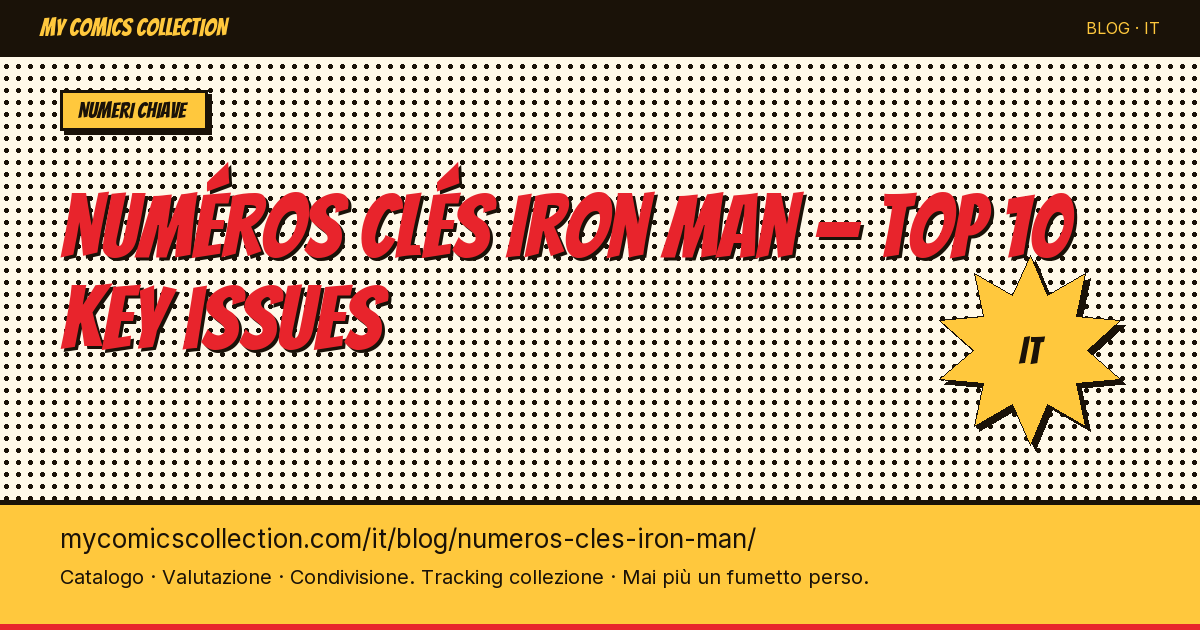 Top 10 dei numeri chiave Iron Man da possedere assolutamente — illustrazione articolo
