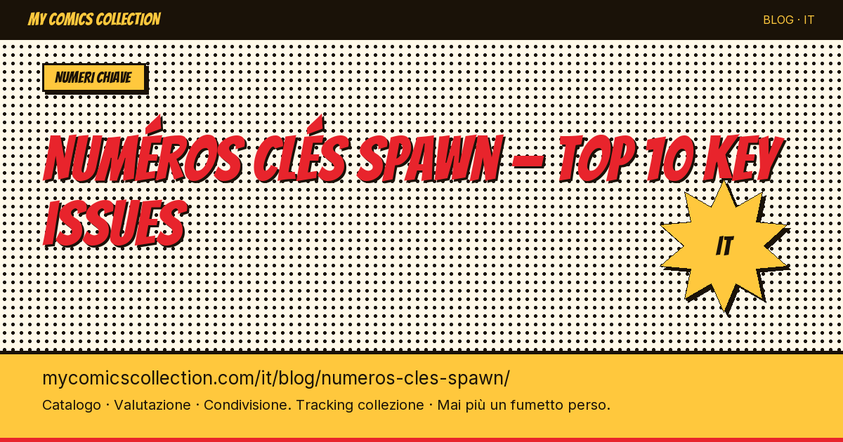 Top 10 dei numeri chiave Spawn da avere assolutamente — illustrazione articolo