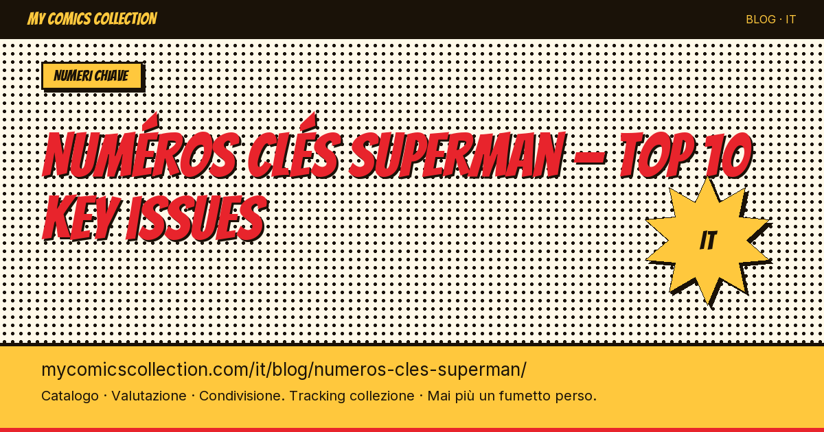 Top 10 numeri chiave Superman da avere assolutamente — illustrazione articolo