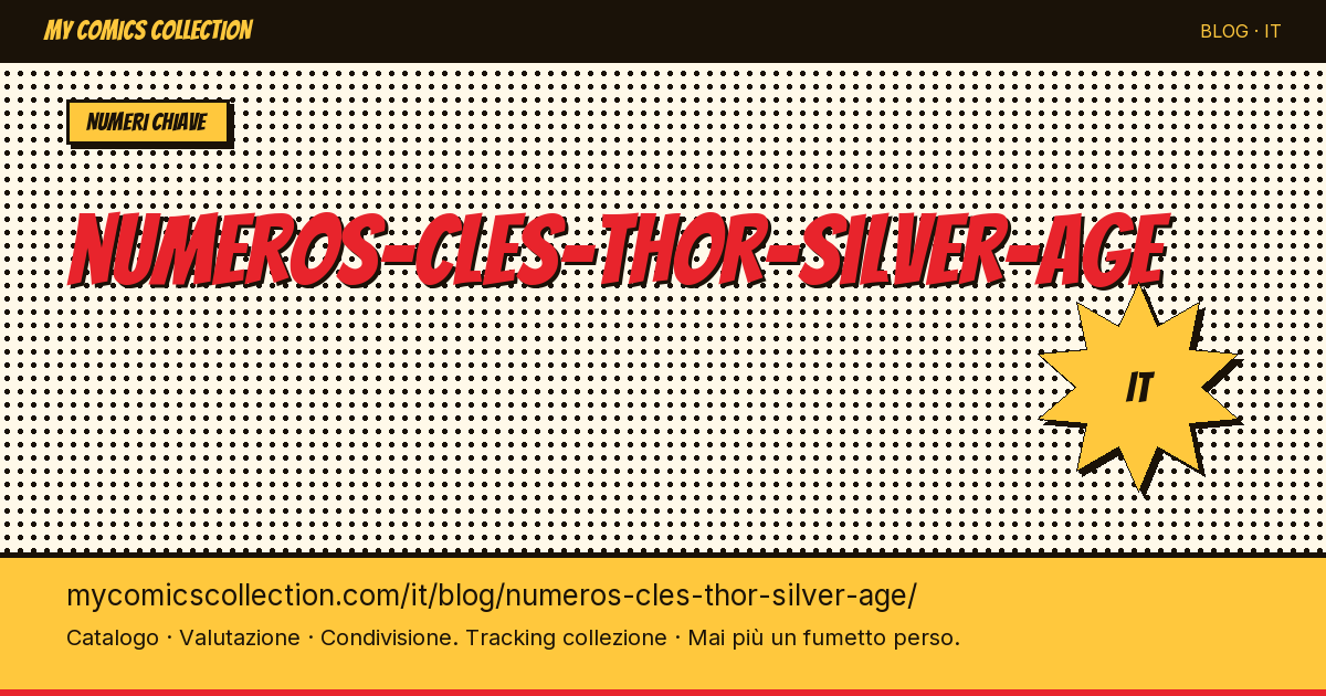 Thor Silver Age: i numeri chiave — illustrazione articolo