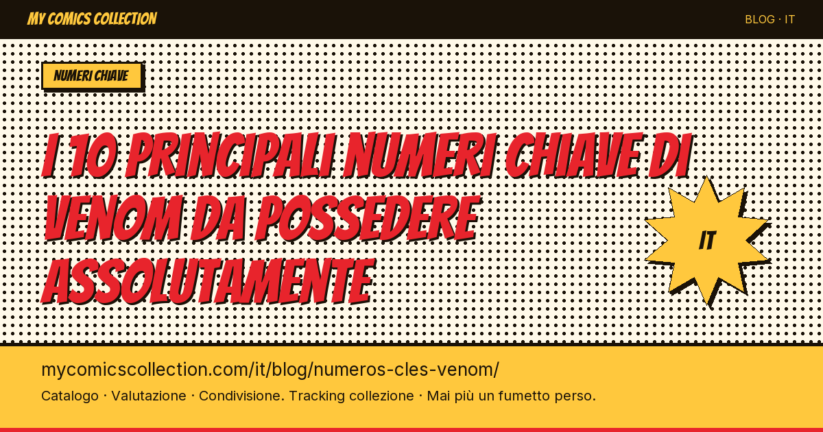 I 10 principali numeri chiave di Venom da possedere assolutamente — illustrazione articolo