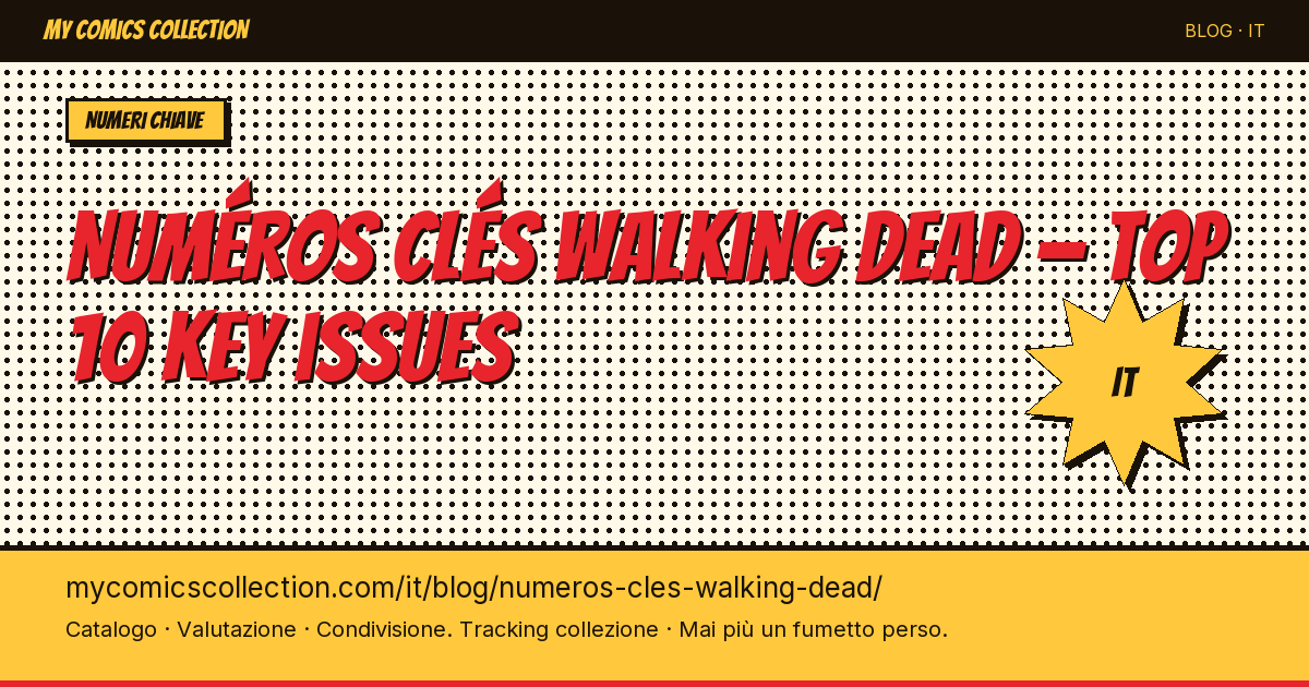 Top 10 numeri chiave Walking Dead da avere assolutamente — illustrazione articolo