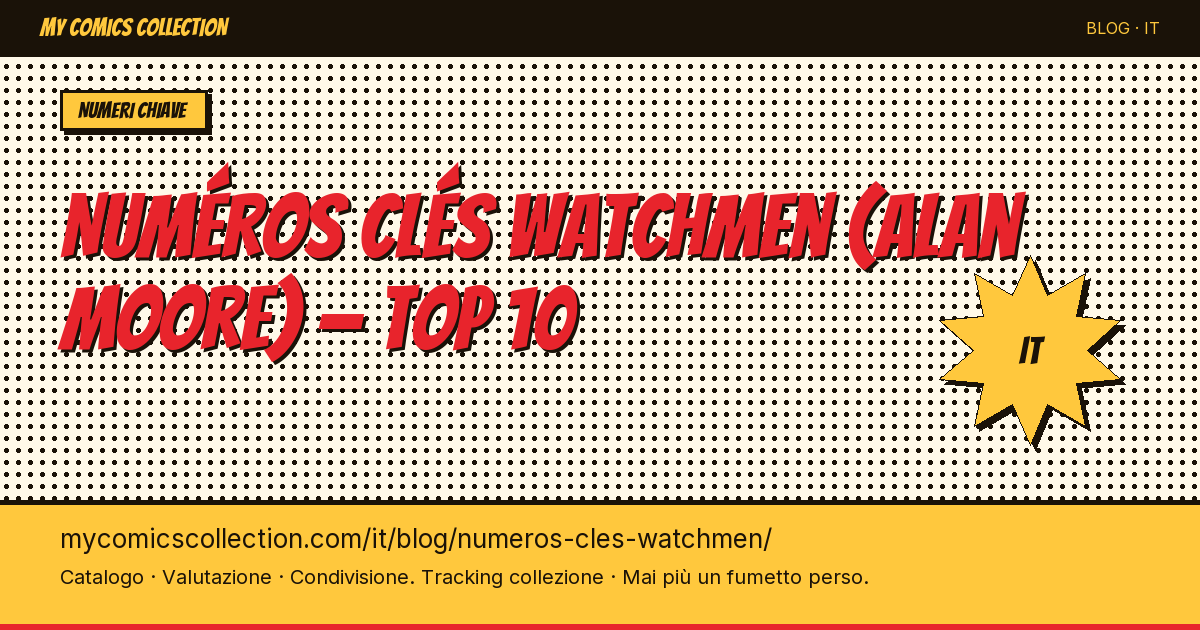 Top 10 dei numeri chiave Watchmen da possedere assolutamente — illustrazione articolo