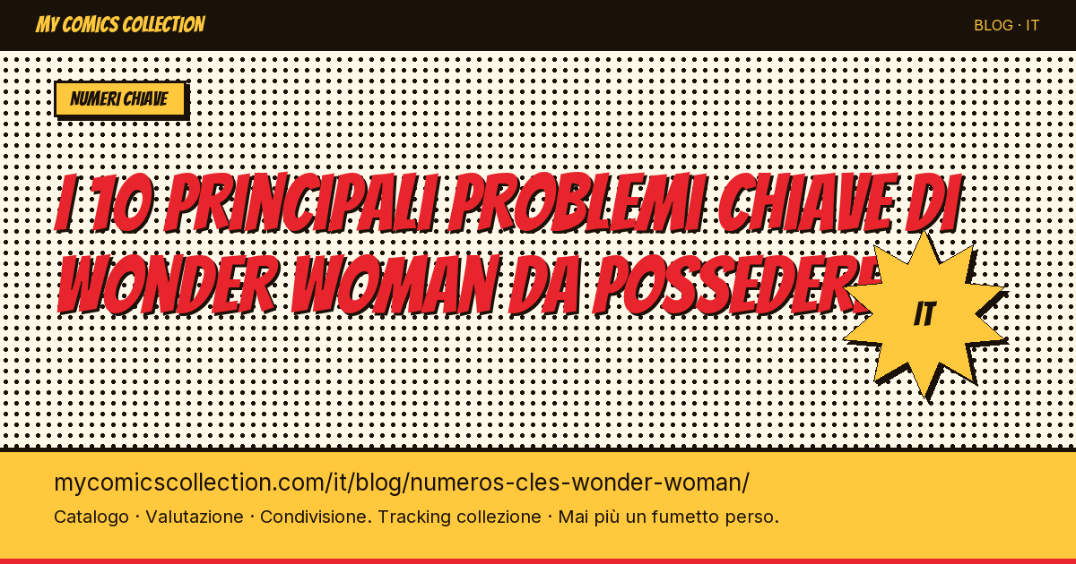 Top 10 dei numeri chiave Wonder Woman da possedere — illustrazione articolo