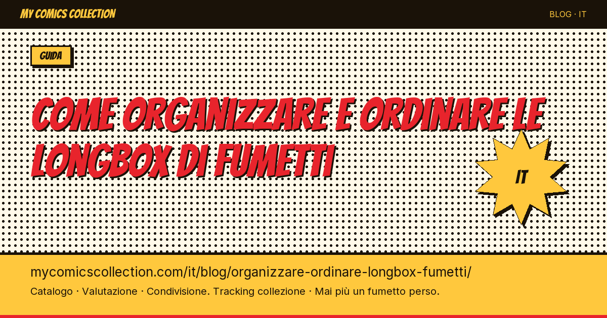 Come organizzare e ordinare le longbox di fumetti — illustrazione articolo