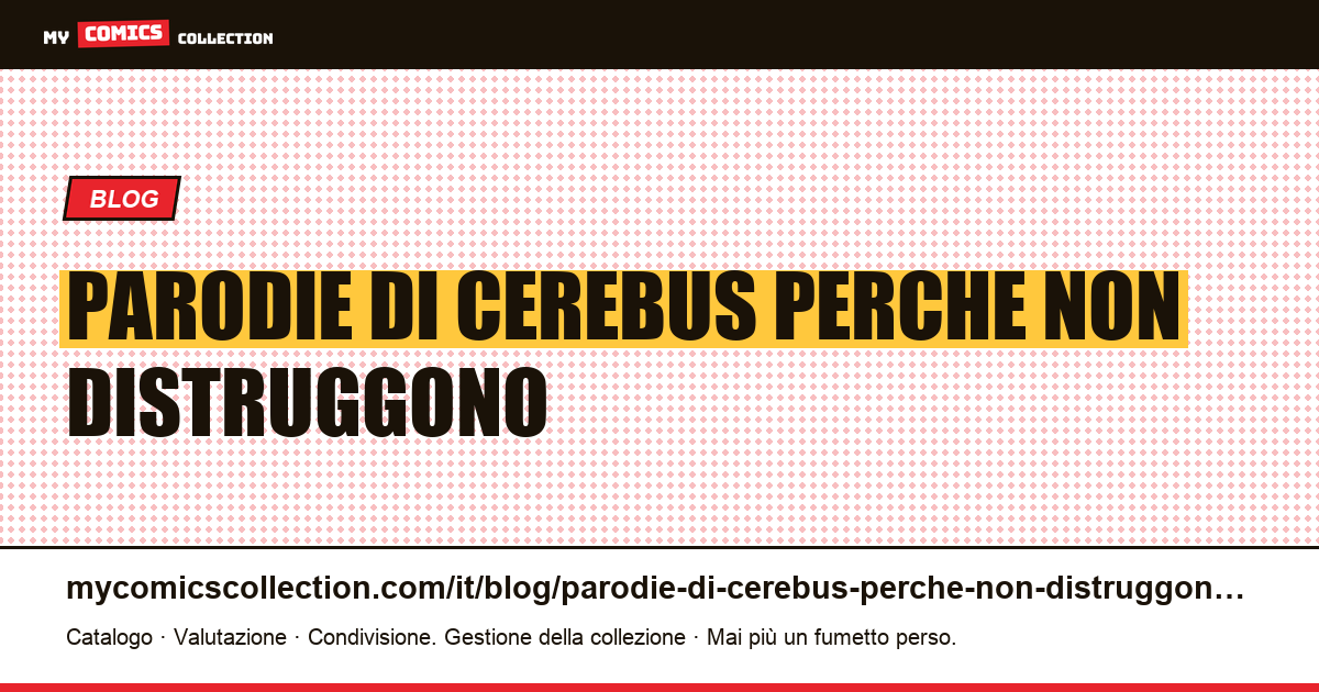 Parodie di Cerebus: perché non distruggono la storia — illustrazione articolo