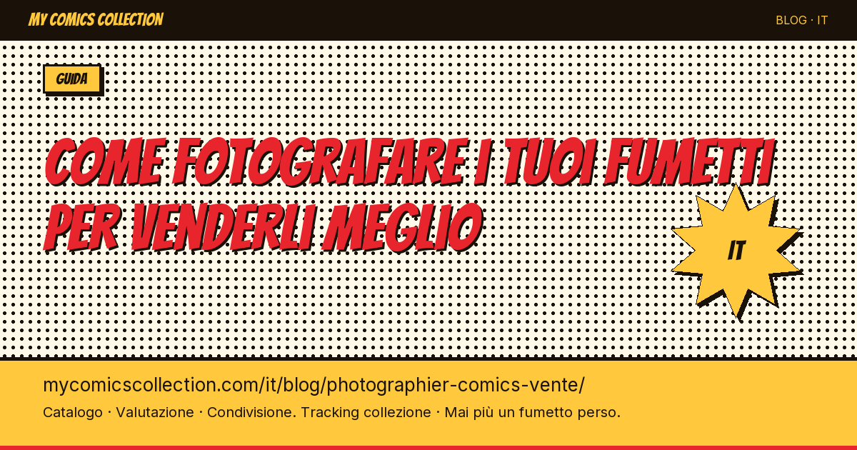 Come fotografare i tuoi fumetti per venderli meglio — illustrazione articolo