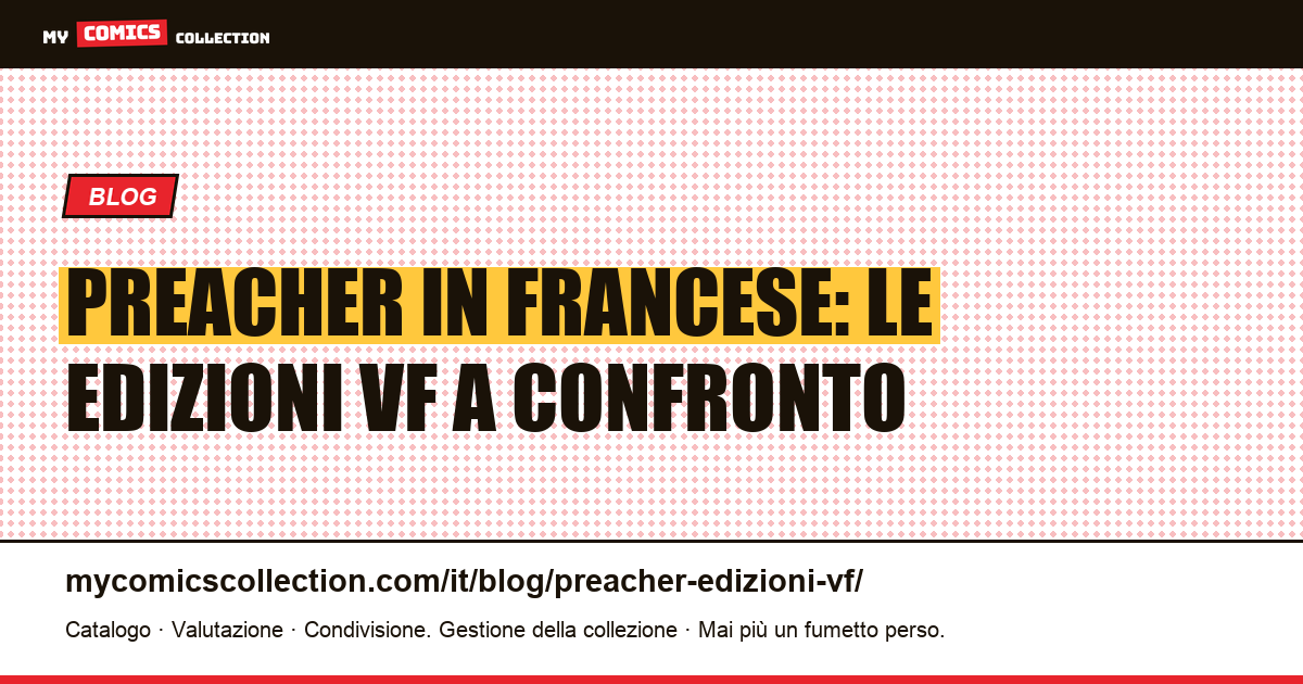 Preacher in francese: tutte le edizioni VF a colpo d'occhio, illustrazione articolo