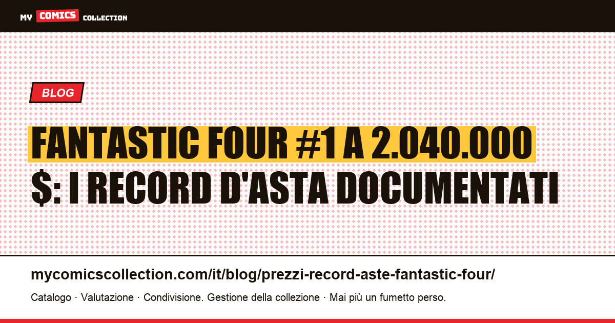 Fantastic Four: prezzi record alle aste e valore dei key issue Silver Age, illustrazione articolo