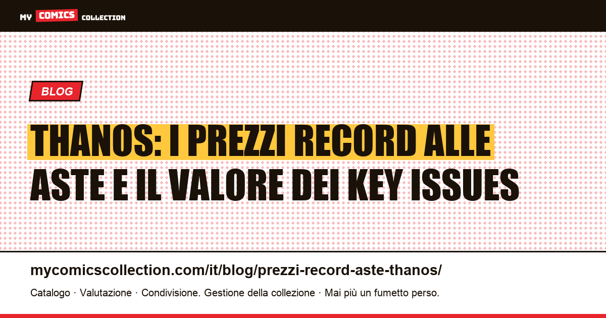 Thanos: prezzi record alle aste e valore dei key issues Marvel (guida giugno 2026), illustrazione articolo