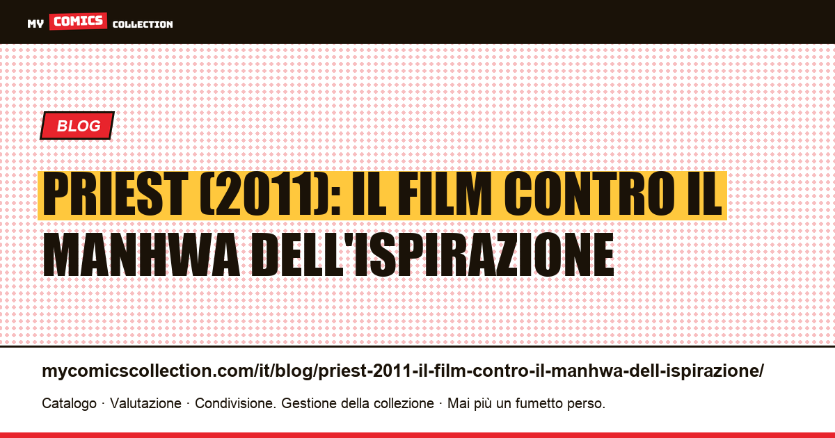 Priest (2011): il film contro il manhwa dell'ispirazione — illustrazione articolo