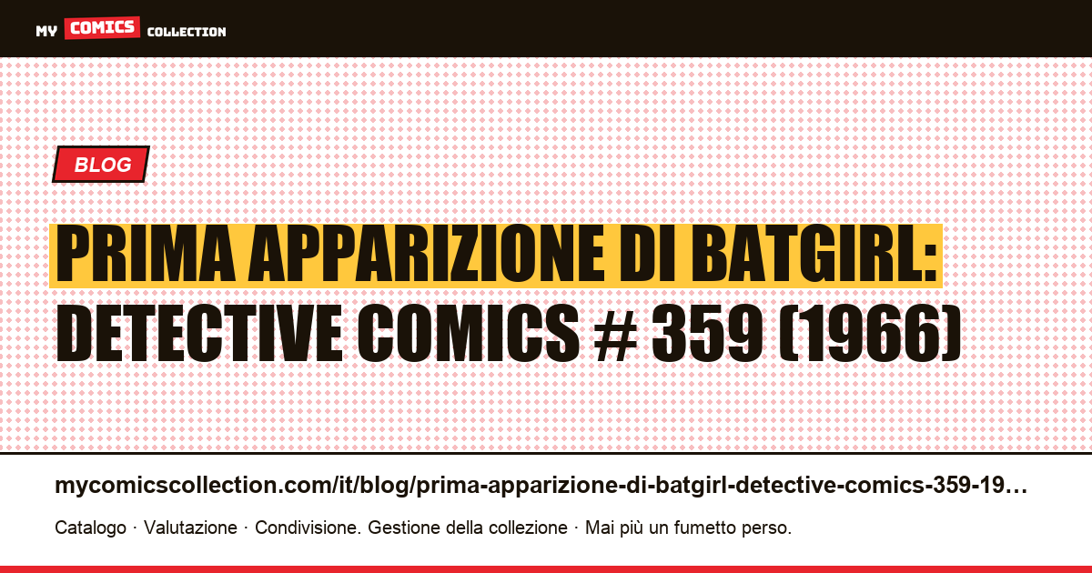 Prima apparizione di Batgirl: Detective Comics # 359 (1966) — illustrazione articolo