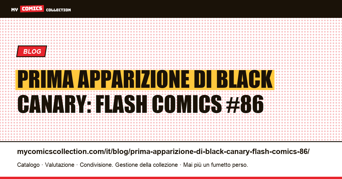 Prima apparizione di Black Canary: Flash Comics #86 — illustrazione articolo