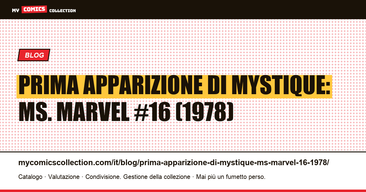 Prima apparizione di Mystique: Ms. Marvel #16 (1978) — illustrazione articolo