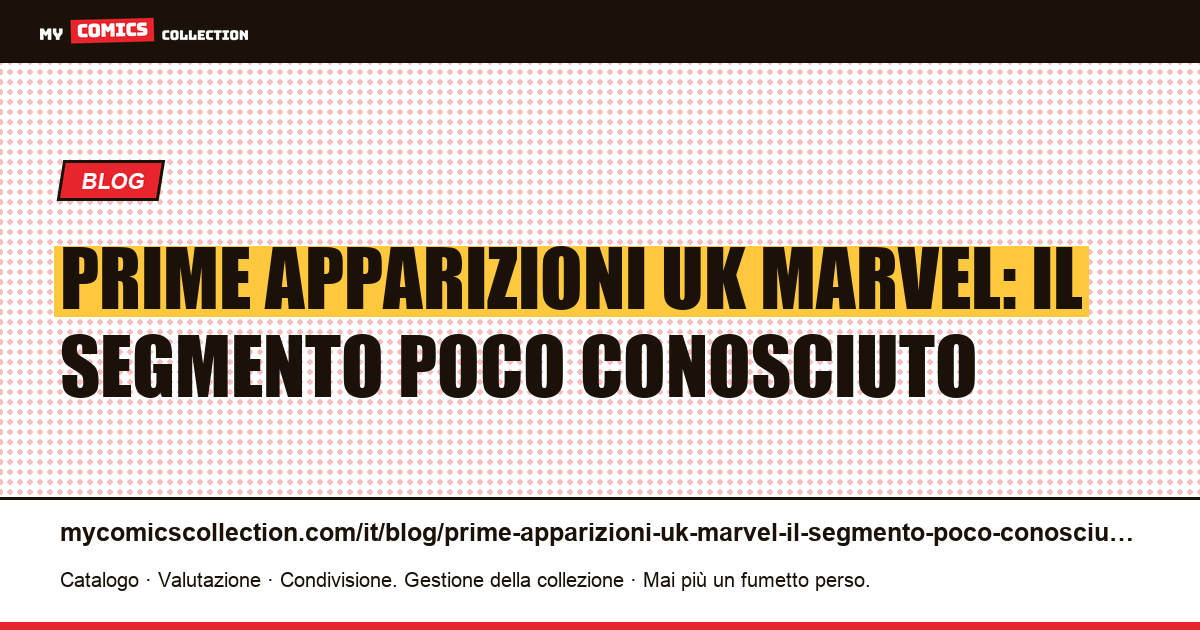 Prime apparizioni UK Marvel: il segmento poco conosciuto — illustrazione articolo