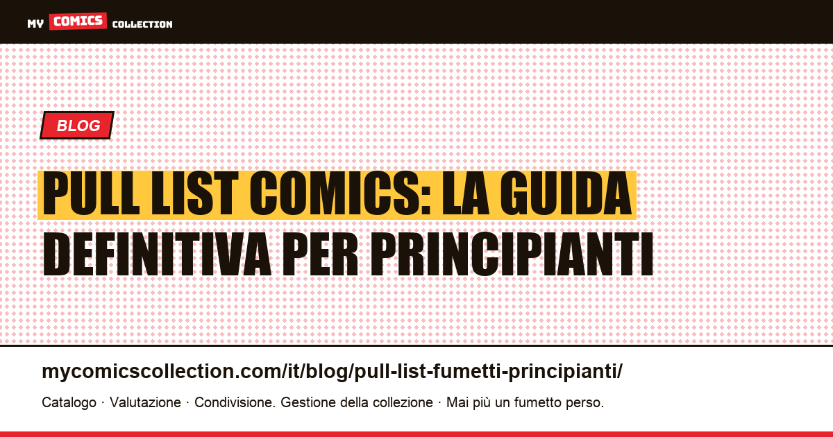 Pull List Comics: cos'è, come funziona e come crearne una gratis, illustrazione articolo