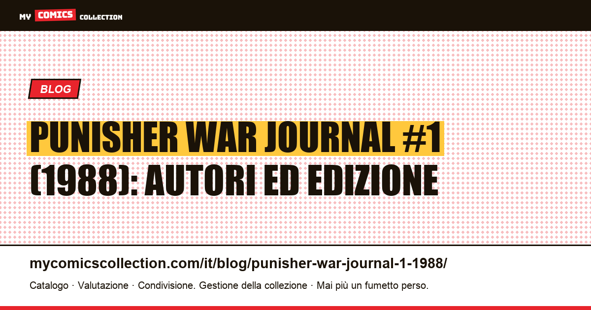 Punisher War Journal #1 (1988): edizione, autori e valore, illustrazione articolo