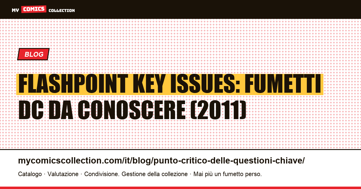 Flashpoint key issues: fumetti DC da conoscere (2011) — illustrazione articolo