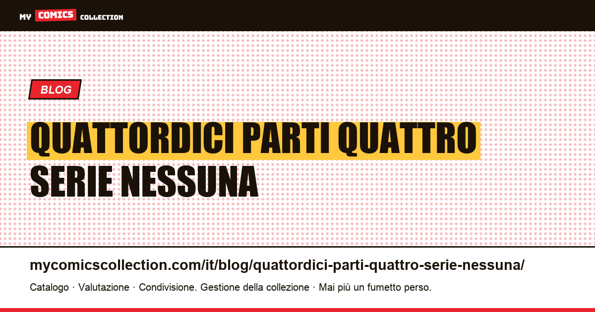 Quattordici parti, quattro serie, nessuna recante il titolo — illustrazione articolo