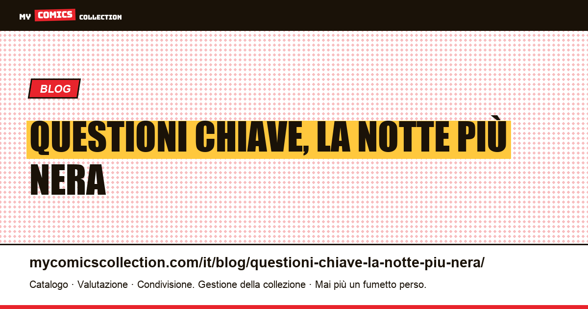 questioni chiave, la notte più nera — illustrazione articolo