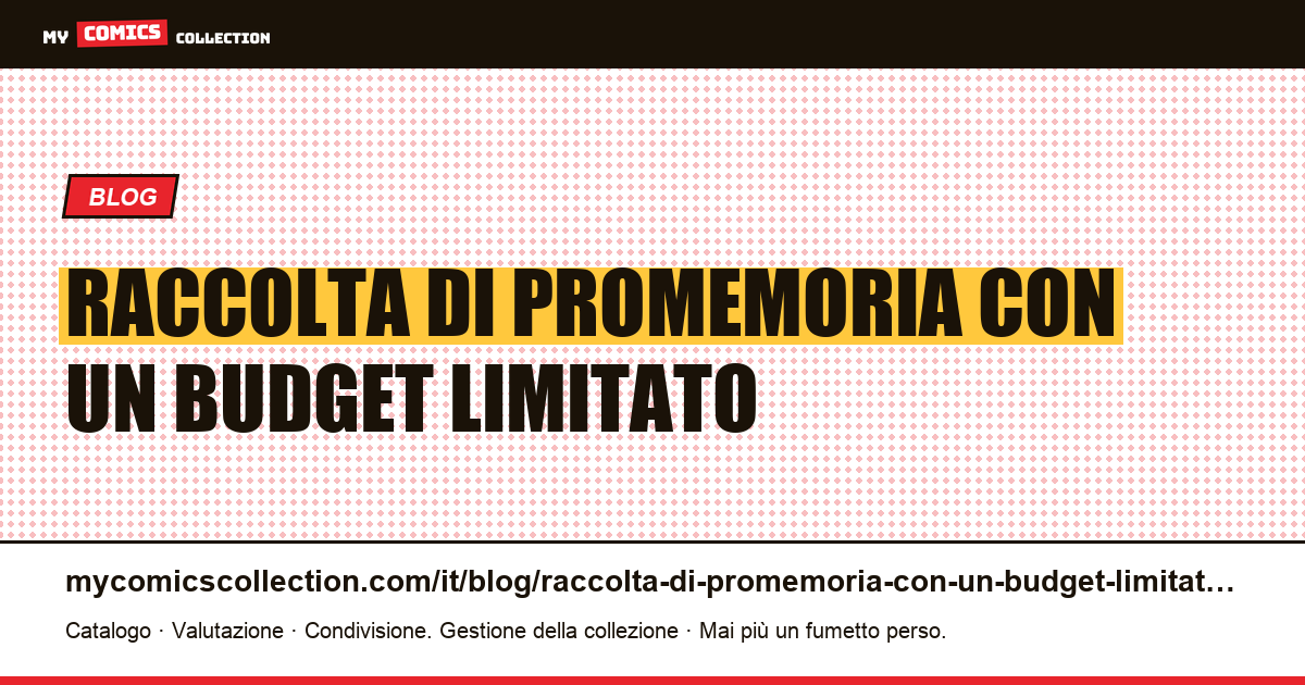 Raccolta di promemoria con un budget limitato — illustrazione articolo
