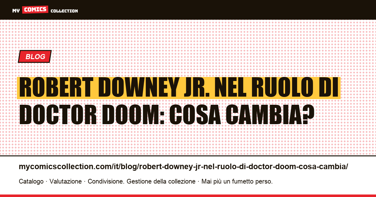 Robert Downey Jr. nel ruolo di Doctor Doom: cosa cambia? — illustrazione articolo