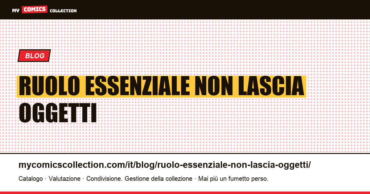 Un ruolo essenziale che non lascia oggetti da collezionare — illustrazione articolo