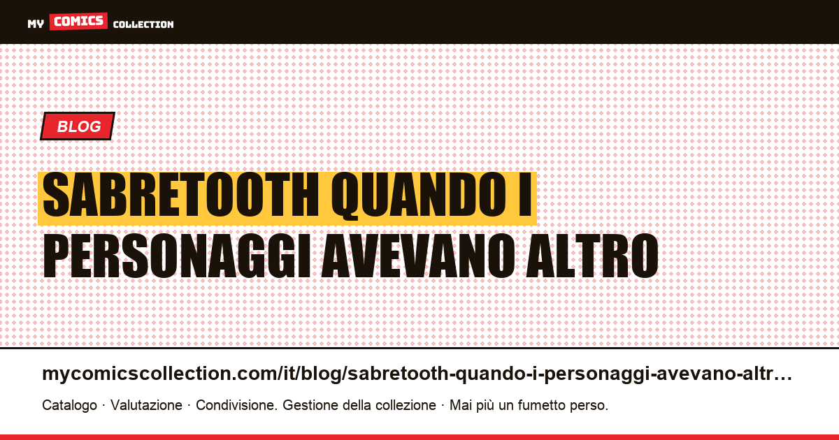 Sabretooth: quando i personaggi avevano un altro nome nelle edizioni francesi — illustrazione articolo