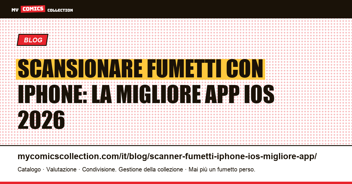Scansionare fumetti con iPhone: la migliore app iOS nel 2026, illustrazione articolo