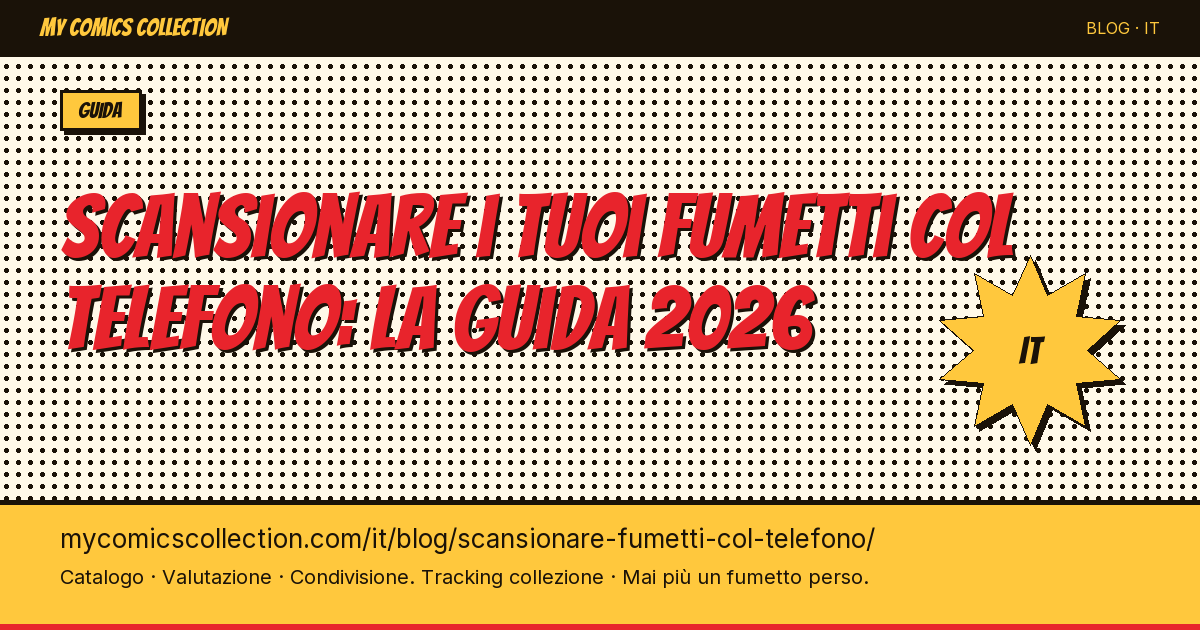 Scansionare i tuoi fumetti col telefono: la guida 2026 — illustrazione articolo