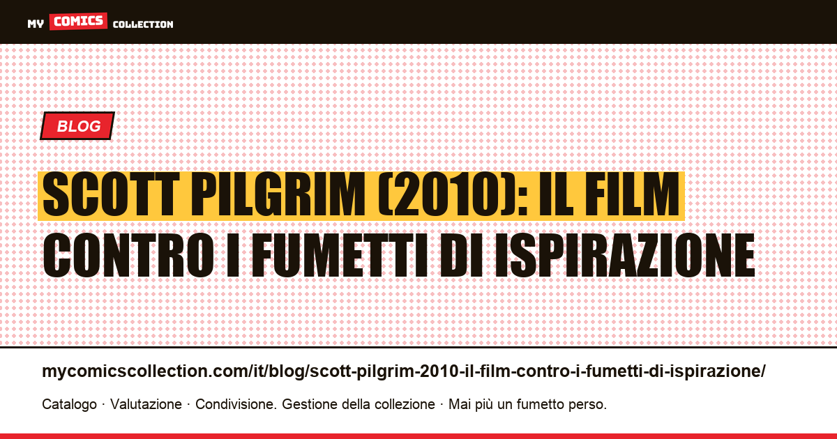 Scott Pilgrim (2010): il film contro i fumetti di ispirazione — illustrazione articolo