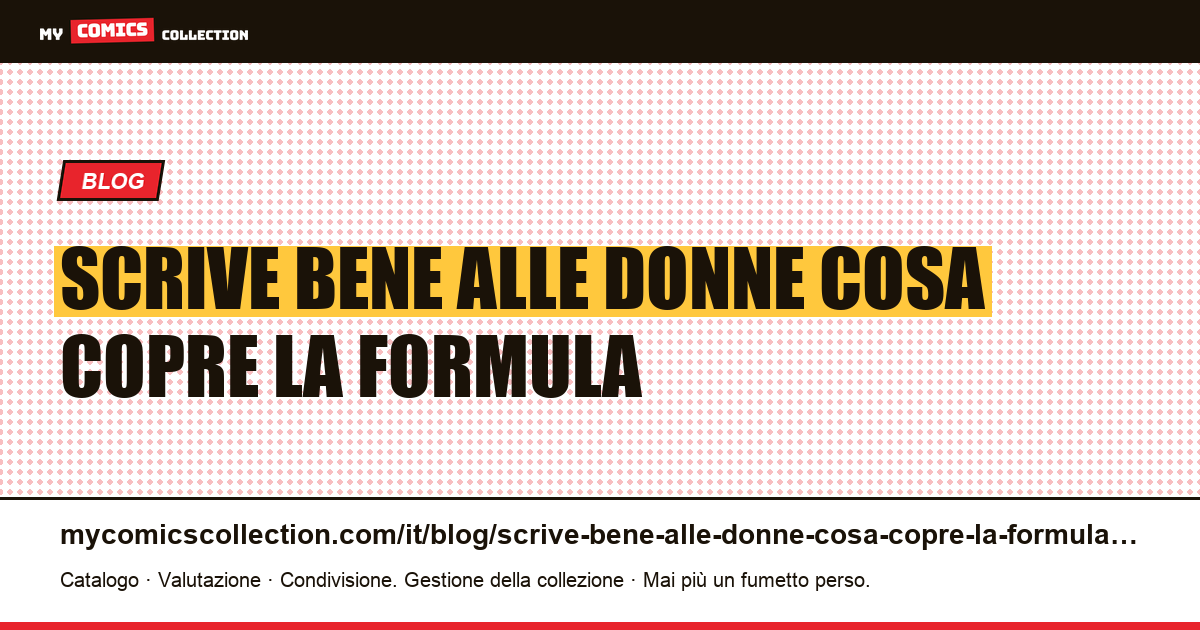 “Scrive bene alle donne”: cosa copre la formula — illustrazione articolo