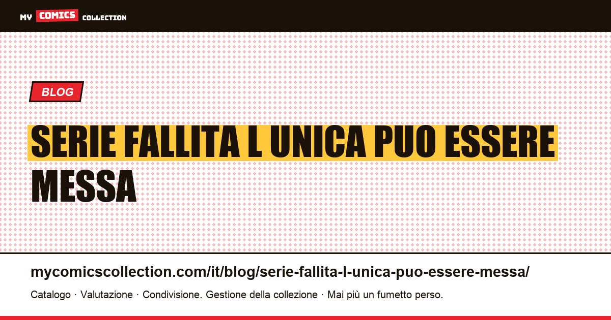 La serie fallita è l'unica che può essere messa insieme nella sua interezza — illustrazione articolo