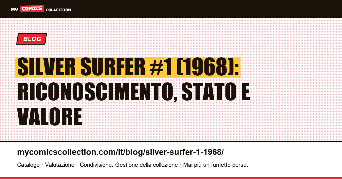 Silver Surfer #1 (1968): valore e come riconoscerlo, illustrazione articolo