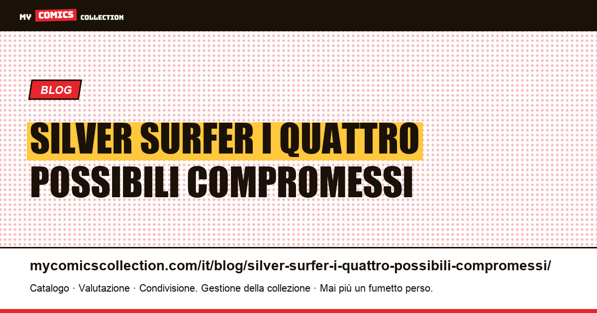 Silver Surfer: i quattro possibili compromessi su un libretto troppo caro — illustrazione articolo