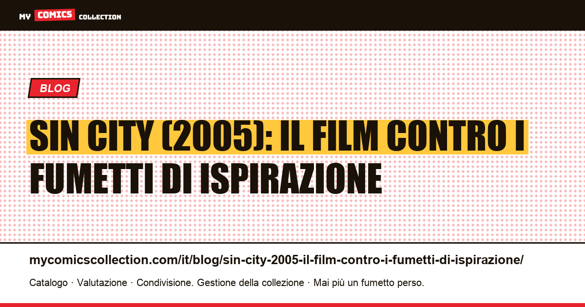 Sin City (2005): il film contro i fumetti di ispirazione — illustrazione articolo
