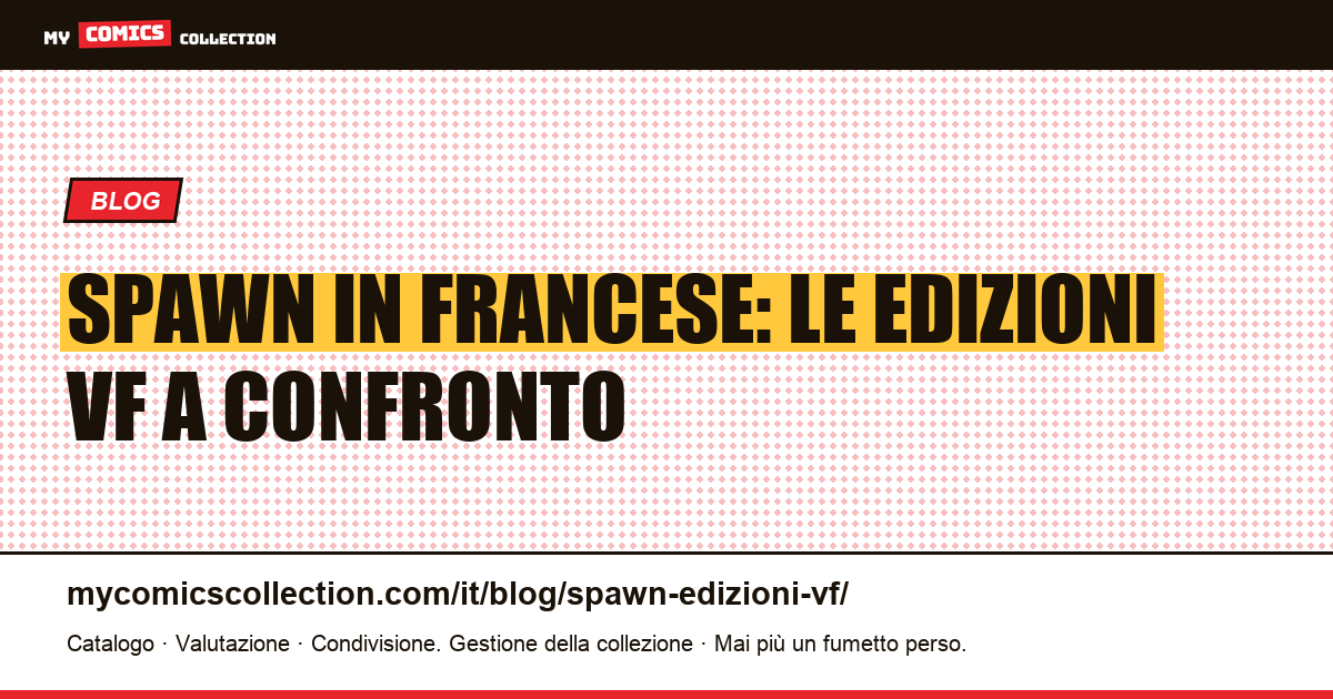 Spawn in francese: tutte le edizioni VF a colpo d'occhio, illustrazione articolo