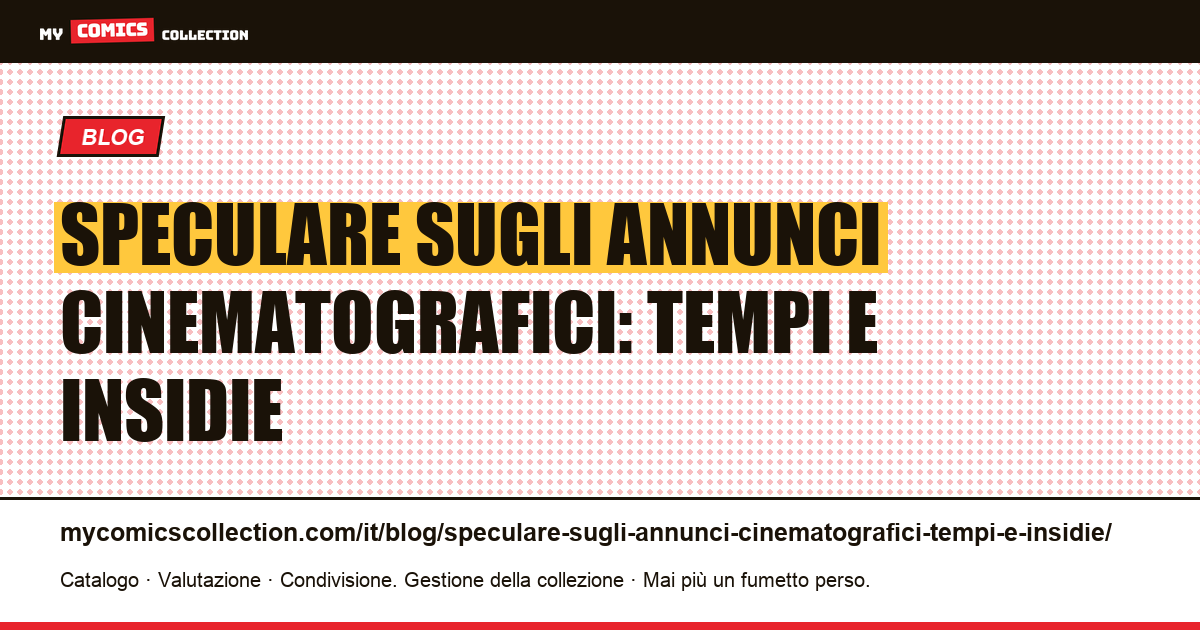 Speculare sugli annunci cinematografici: tempi e insidie — illustrazione articolo